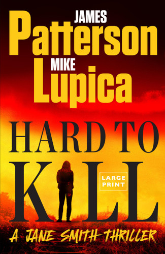 Hard to Kill: A Jane Smith Thriller (A Jane Smith Thriller #2) book cover by Mike Lupica, James Patterson