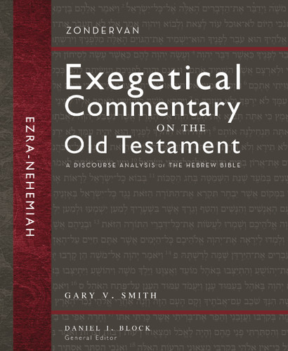 Ezra and Nehemiah: A Discourse Analysis of the Hebrew Bible (Zondervan Exegetical Commentary on the Old Testament) book cover by Gary V. Smith