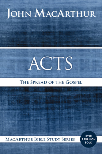 Acts: The Spread of the Gospel (MacArthur Bible Studies) book cover by John F. MacArthur