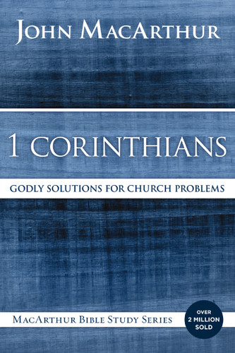 1 Corinthians: Godly Solutions for Church Problems (MacArthur Bible Studies) book cover by John F. MacArthur