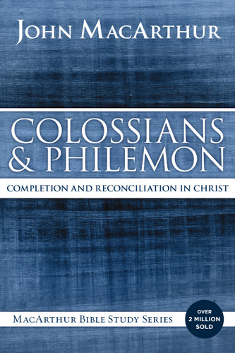 Colossians and Philemon: Completion and Reconciliation in Christ (MacArthur Bible Studies) book cover by John F. MacArthur