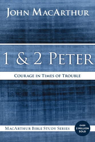 1 and 2 Peter: Courage in Times of Trouble (MacArthur Bible Studies) book cover by John F. MacArthur