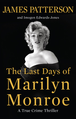 The Last Days of Marilyn Monroe: A True Crime Thriller book cover by James Patterson, Imogen Edwards-Jones