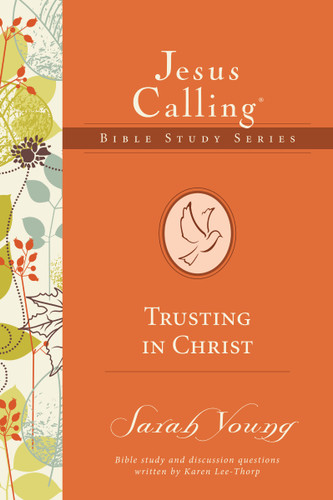 Trusting in Christ (Jesus Calling Bible Studies) book cover by Sarah Young