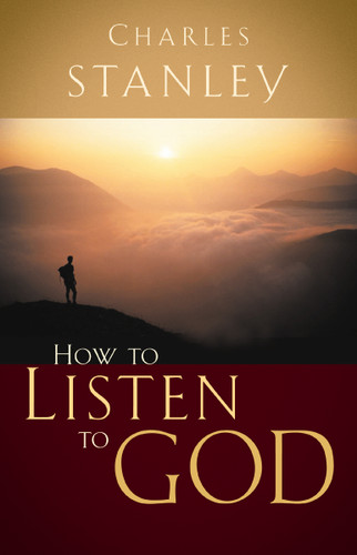 How to Listen to God: His Voice Waits to Be Heard book cover by Charles F. Stanley