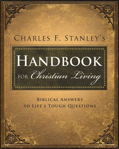 Charles Stanley's Handbook for Christian Living: Biblical Answers to Life's Tough Questions book cover by Charles F. Stanley