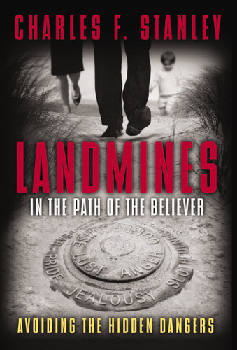 Landmines in the Path of the Believer: Avoiding the Hidden Dangers book cover by Charles F. Stanley