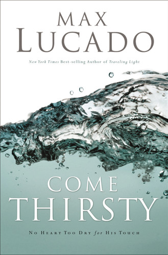 Come Thirsty Leader's Guide book cover by Max Lucado
