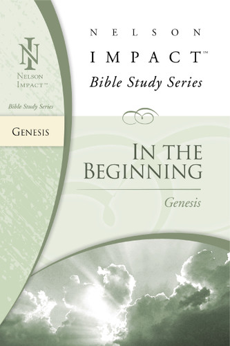 Genesis: In the Beginning (Nelson Impact Bible Study Guide) book cover by Zondervan