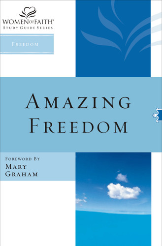 Amazing Freedom (Women of Faith Study Guide Series) book cover by Women of Faith
