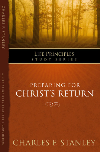 Preparing for Christ's Return (Life Principles Study Series) book cover by Charles F. Stanley
