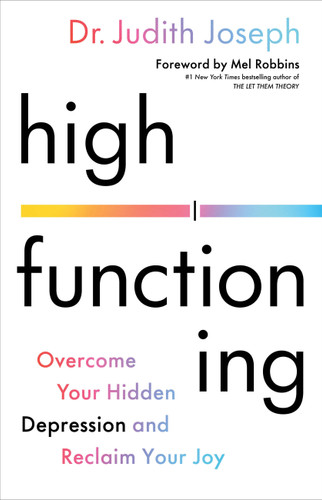 High Functioning: Overcome Your Hidden Depression and Reclaim Your Joy book cover by Judith Joseph