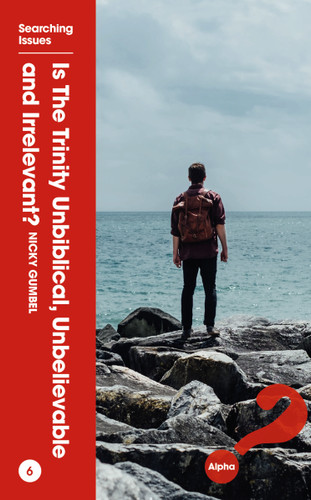Is the Trinity Unbiblical, Unbelievable, and Irrelevant? book cover by Nicky Gumbel
