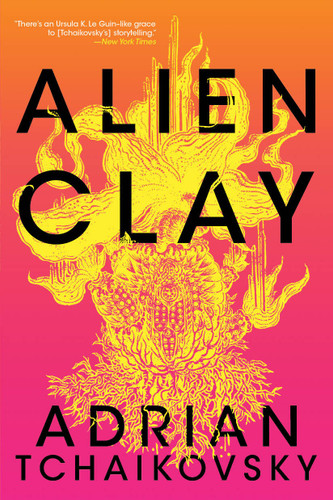 Alien Clay book cover by Adrian Tchaikovsky