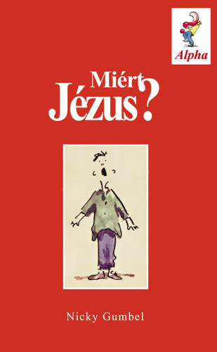 Why Jesus? Hungarian Edition book cover by Nicky Gumbel