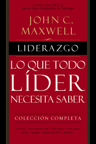 Liderazgo: Lo que todo líder necesita saber book cover by John C. Maxwell