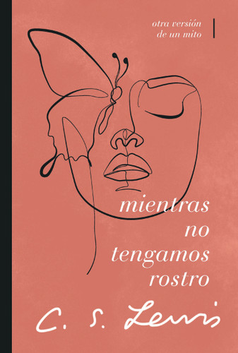 Mientras no tengamos rostro: Retorno a un mito book cover by C. S. Lewis