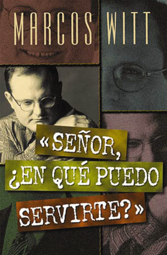 Señor, ¿en qué puedo servirte? book cover by Marcos Witt