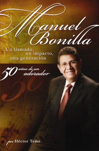 Manuel Bonilla: Un llamado, un impacto, una generación book cover by Manuel Bonilla, Héctor Teme