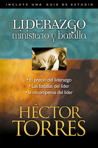 Liderazgo: Ministerio y batalla book cover by Héctor P. Torres