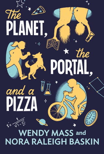 The Planet, the Portal, and a Pizza book cover by Wendy Mass, Nora Raleigh Baskin