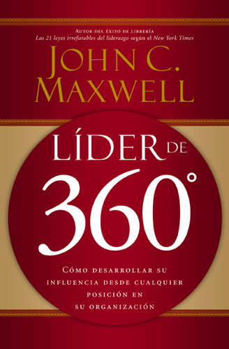 Líder de 360°: Cómo desarrollar su influencia desde cualquier posición en su organización book cover by John C. Maxwell