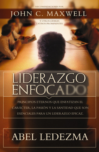 Liderazgo enfocado book cover by Abel Ledezma