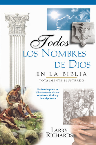 Todos los nombres de Dios en la Biblia book cover by Angie Peters, Lawrence O. Richards