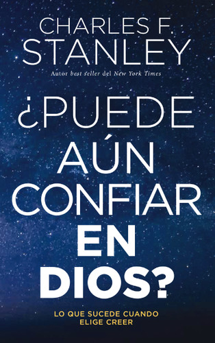 ¿Puede aún confiar en Dios?: Lo que sucede cuando elige creer book cover by Charles F. Stanley