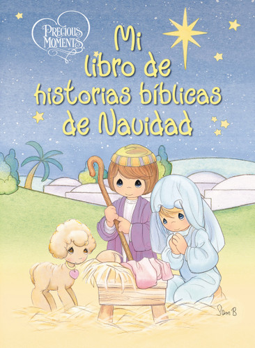 Precious Moments: Mi libro de historias bíblicas de Navidad book cover by Precious Moments