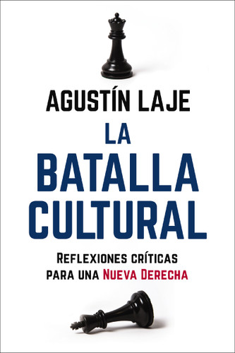 La batalla cultural: Reflexiones críticas para una Nueva Derecha book cover by Agustin Laje
