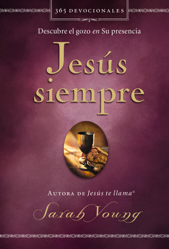 Jesús siempre: Descubre el gozo en su presencia (Jesus Always) book cover by Sarah Young