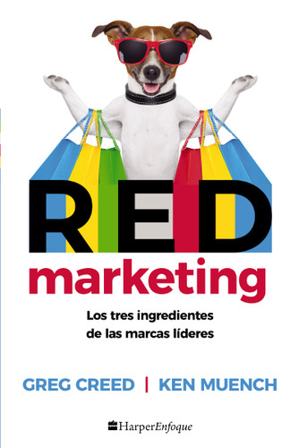 RED Marketing: Los tres ingredientes de las marcas líderes book cover by Greg Creed, Ken Muench