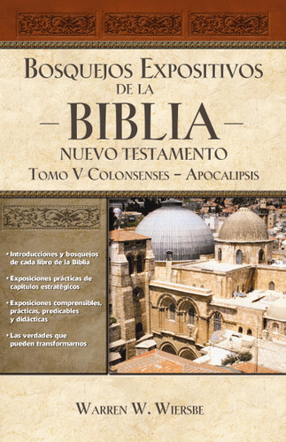 Bosquejos expositivos de la Biblia, Tomo V: Colosenses-Apocalipsis book cover by Warren W. Wiersbe