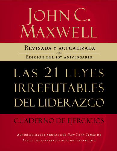 Las 21 leyes irrefutables del liderazgo, cuaderno de ejercicios: Revisado y actualizado book cover by John C. Maxwell