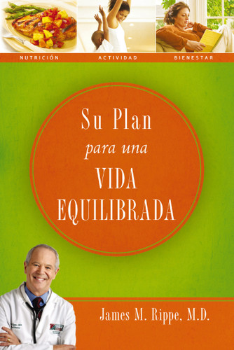 Su plan para una vida equilibrada book cover by Dr. James Rippe