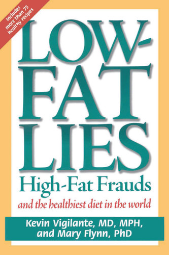 Low-Fat Lies: High Fat Frauds and the Healthiest Diet in the World book cover by Mary Flynn