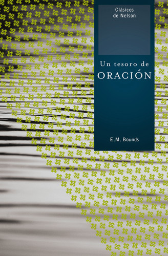 Un tesoro de oración book cover by E. M. Bounds