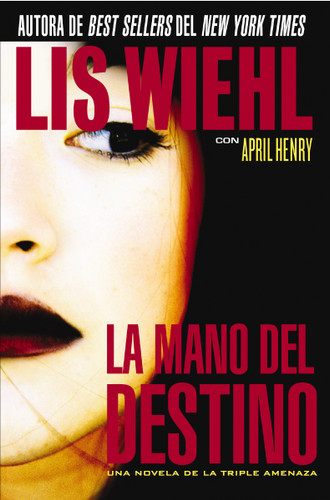 La mano del destino book cover by Lis Wiehl, April Henry