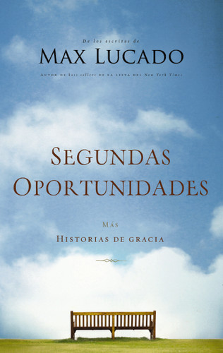 Segundas oportunidades: Más historias de gracia book cover by Max Lucado