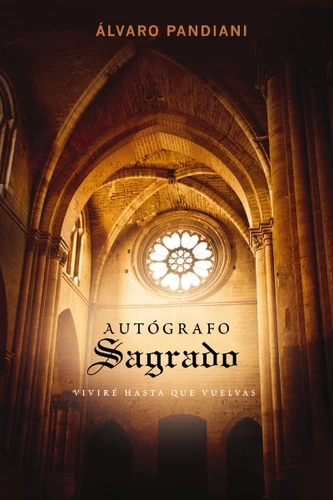 Autógrafo sagrado: Viviré hasta que vuelvas book cover by Álvaro Pandiani