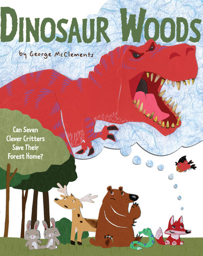 Dinosaur Woods: Can Seven Clever Critters Save Their Forest Home? book cover by George McClements