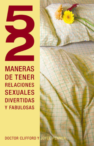 52 maneras de tener relaciones sexuales divertidas y fabulosas book cover by Joyce J. Penner, Clifford Penner