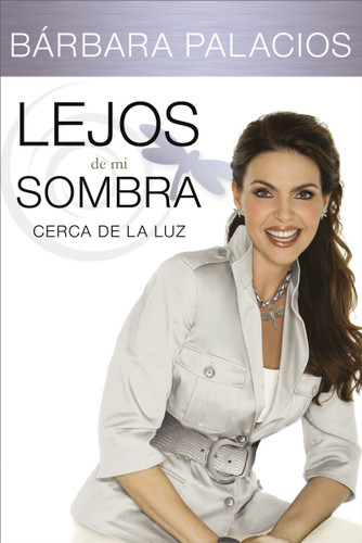 Lejos de mi sombra: Cerca de la luz book cover by Bárbara Palacios