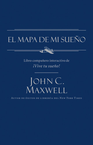 El mapa de mi sueño book cover by John C. Maxwell