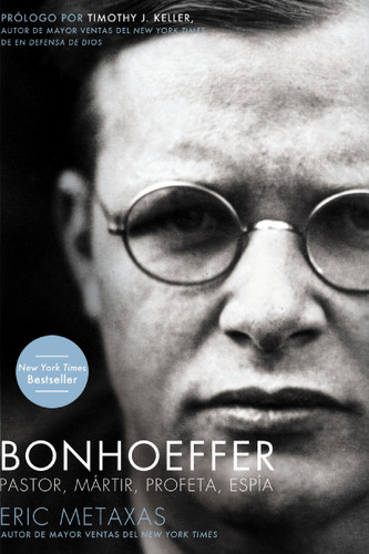 Bonhoeffer: Pastor, Mártir, Profeta, Espía book cover by Eric Metaxas