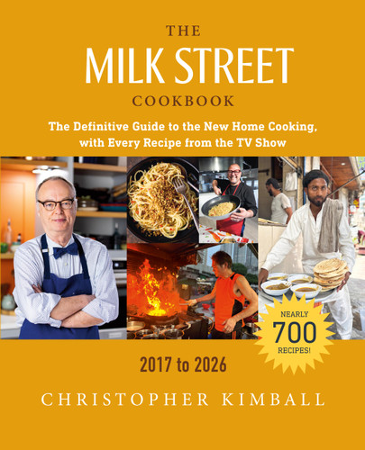 The Milk Street Cookbook: The Definitive Guide to the New Home Cooking, with Every Recipe from the TV Show, 2017-2026 book cover by Christopher Kimball