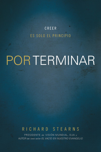 Por terminar: Creer es solo el principio book cover by Richard Stearns