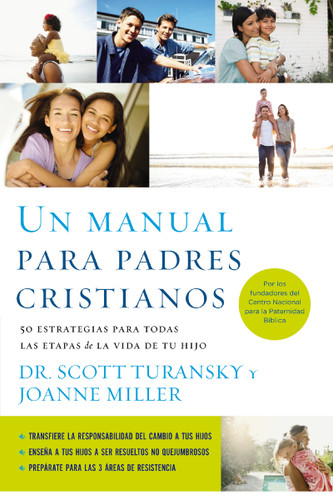 Un manual para padres cristianos: 50 estrategias para todas las etapas de la vida de tu hijo book cover by Scott Turansky, Joanne Miller RN