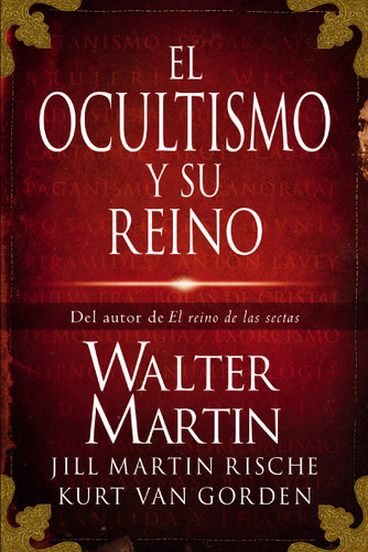 El ocultismo y su reino book cover by Walter Martin, Kurt Van Gorden, Jill Martin Rische, Kevin Rische